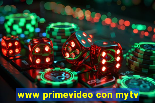 www primevideo con mytv